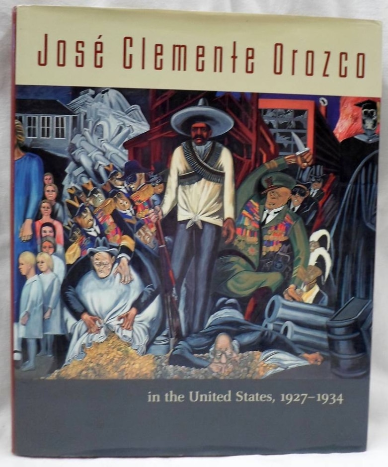 2002 Jose Clemente Orozco In The United States 1927 - 1934